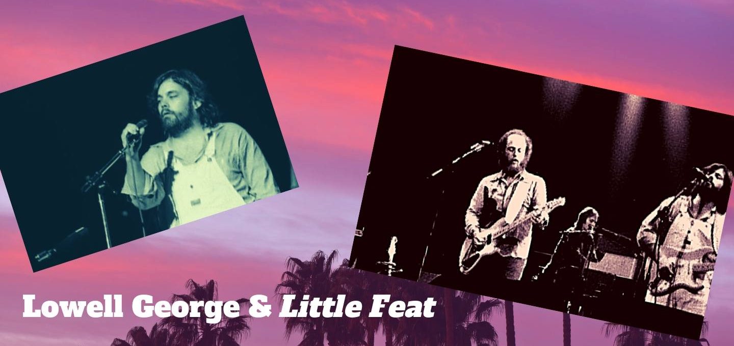 Lowell George & Little Feat - featuring Lowell George and Paul Barrere