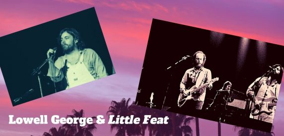 Lowell George & Little Feat - featuring Lowell George and Paul Barrere
